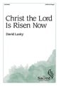 Christ the Lord Is Risen Now SATB choral sheet music cover
